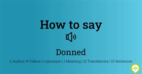 donnad|donned pronunciation.